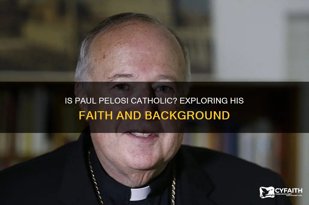 is paul pelosi catholic