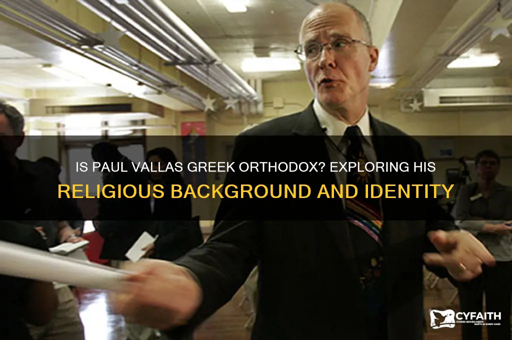 is paul vallas greek orthodox
