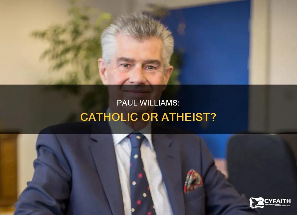 is paul williams a catholic or an atheist