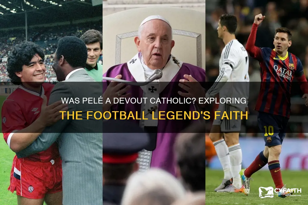 is pele catholic