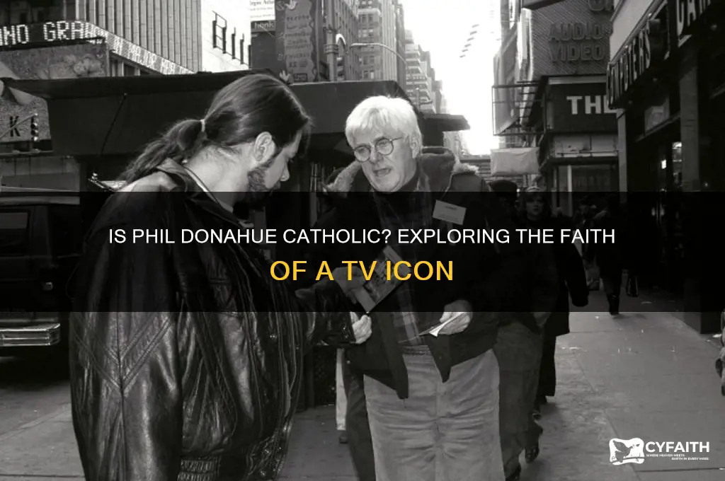 is phil donahue catholic