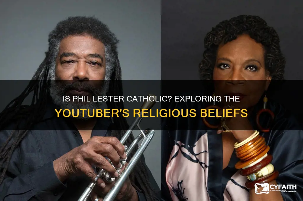 is phil lester catholic