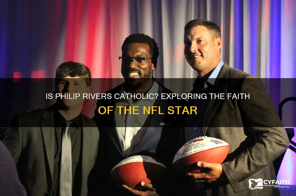 is phil rivers catholic
