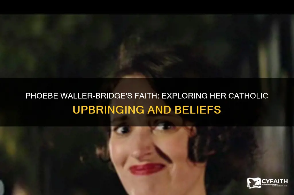 is phoebe waller bridge catholic