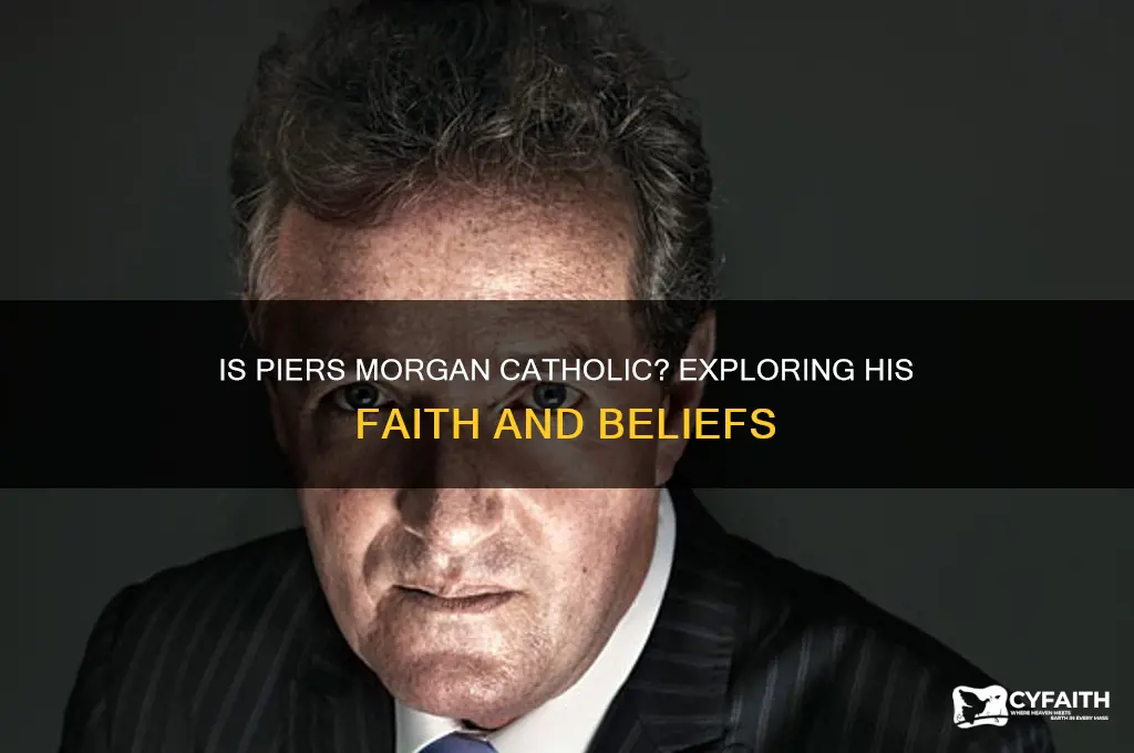 is piers morgan a catholic