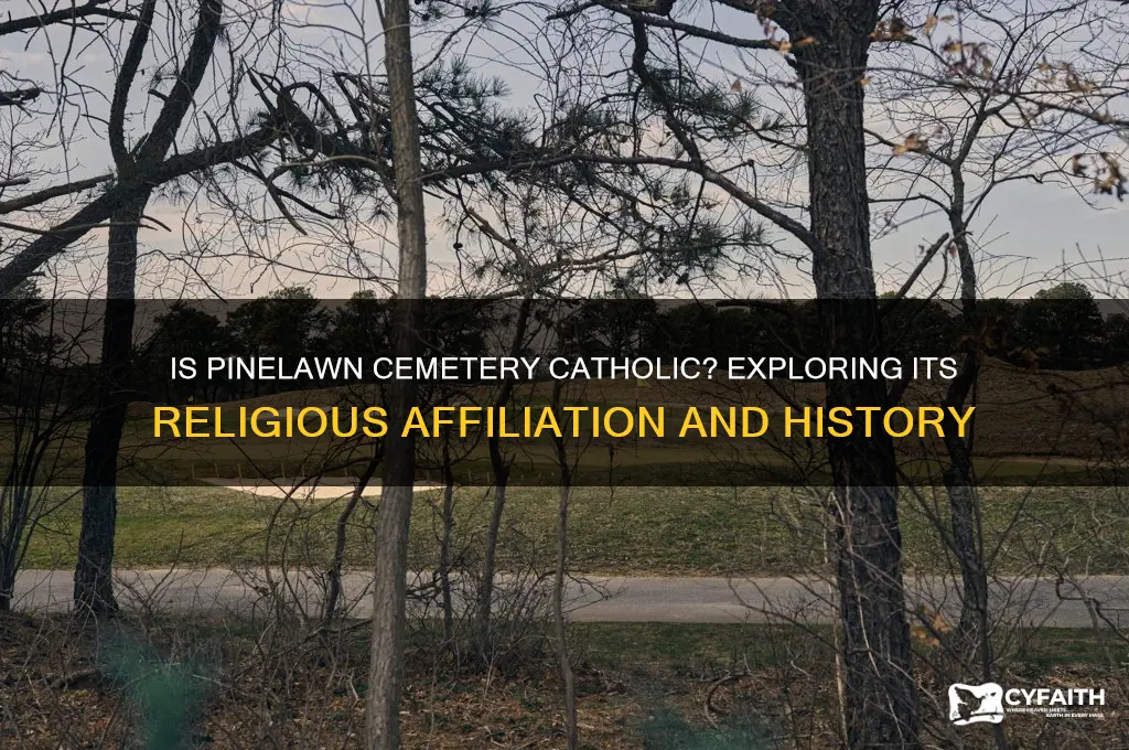 is pinelawn a catholic cemetery