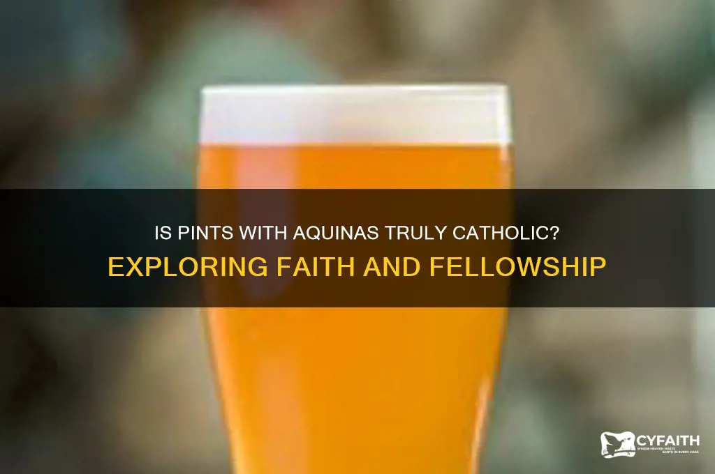 is pints with aquinas catholic