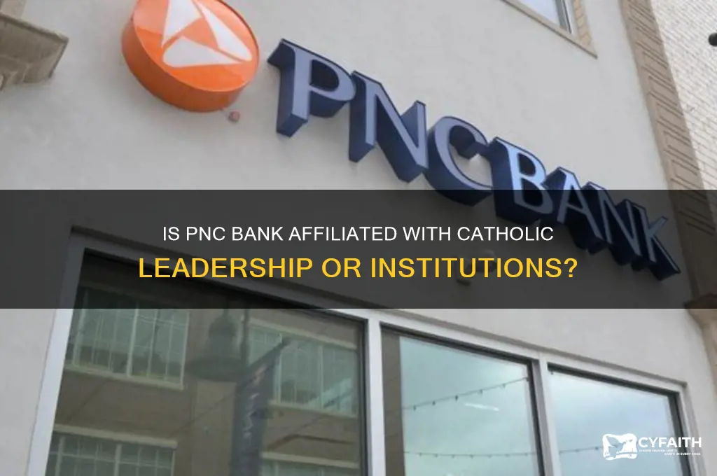 is pnc run by catholics