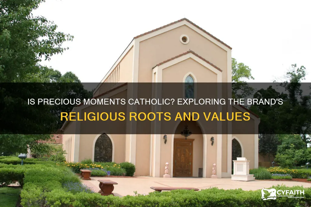 is precious moments catholic