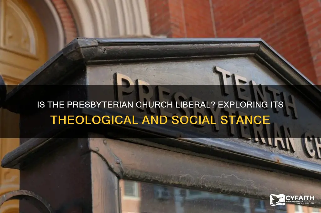 is presbyterian church liberal