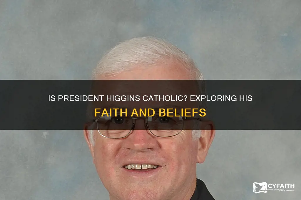 is president higgins a catholic