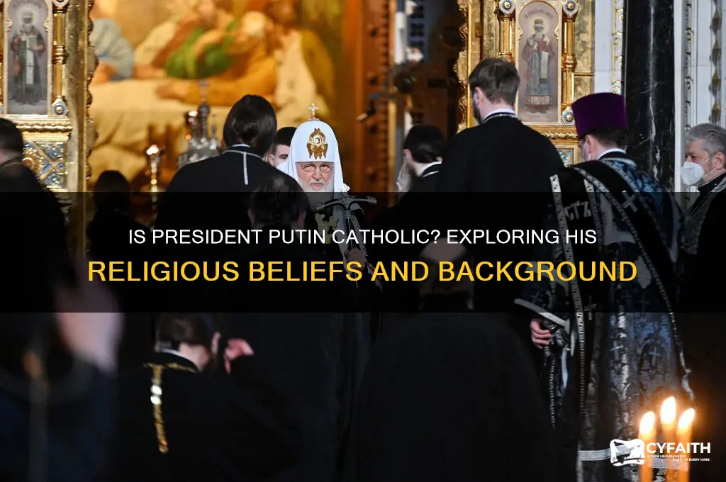 is president putin a catholic