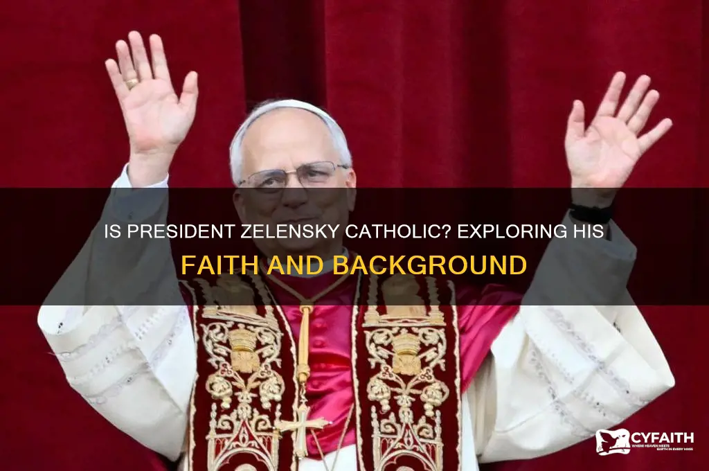 is president zelensky catholic