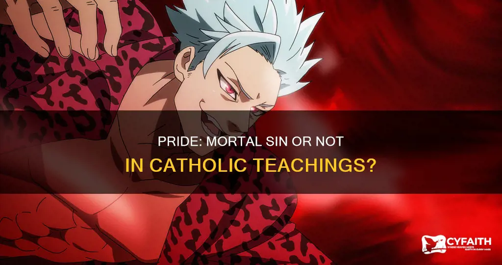 is pride a mortal sin catholic