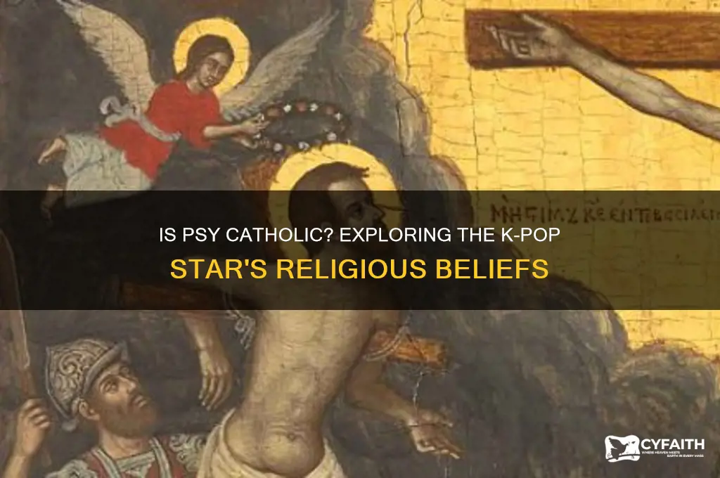 is psy catholic