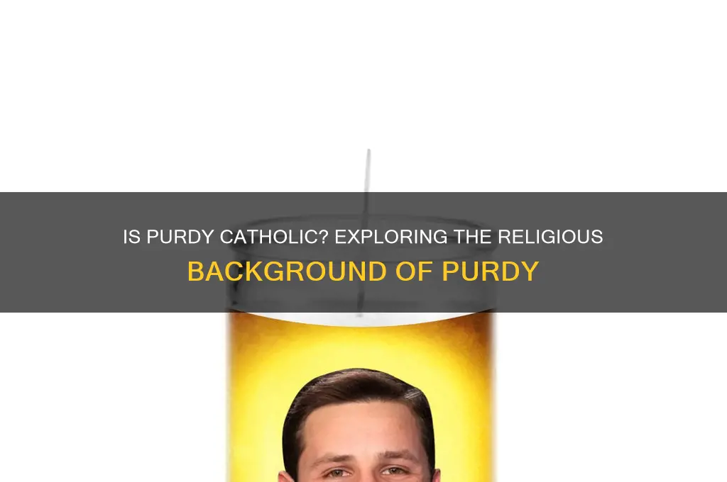 is purdy a catholic