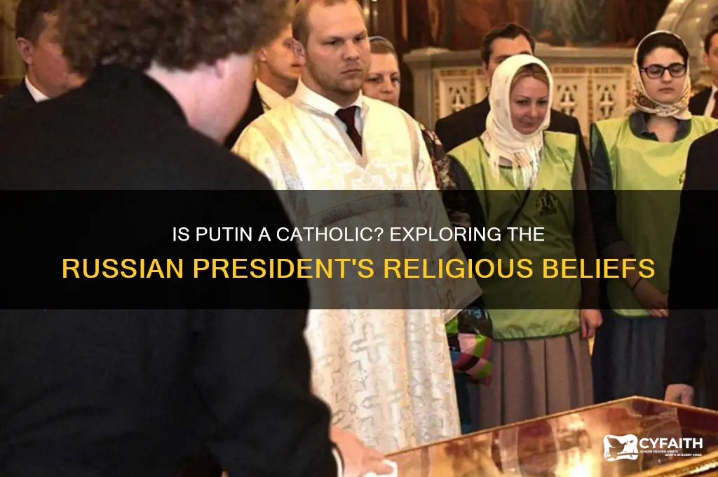 is putin a catholic