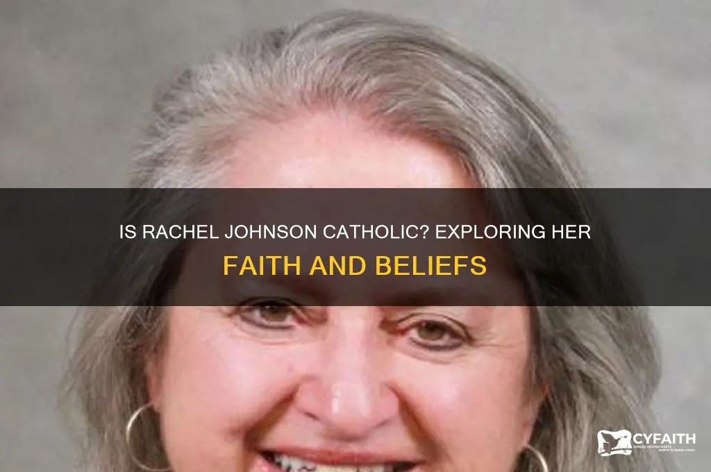 is rachel johnson catholic