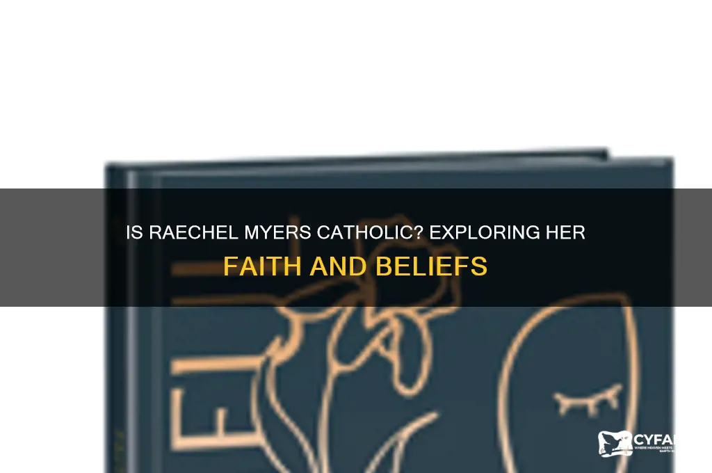 is raechel myers catholic