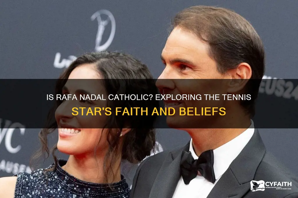 is rafa nadal catholic