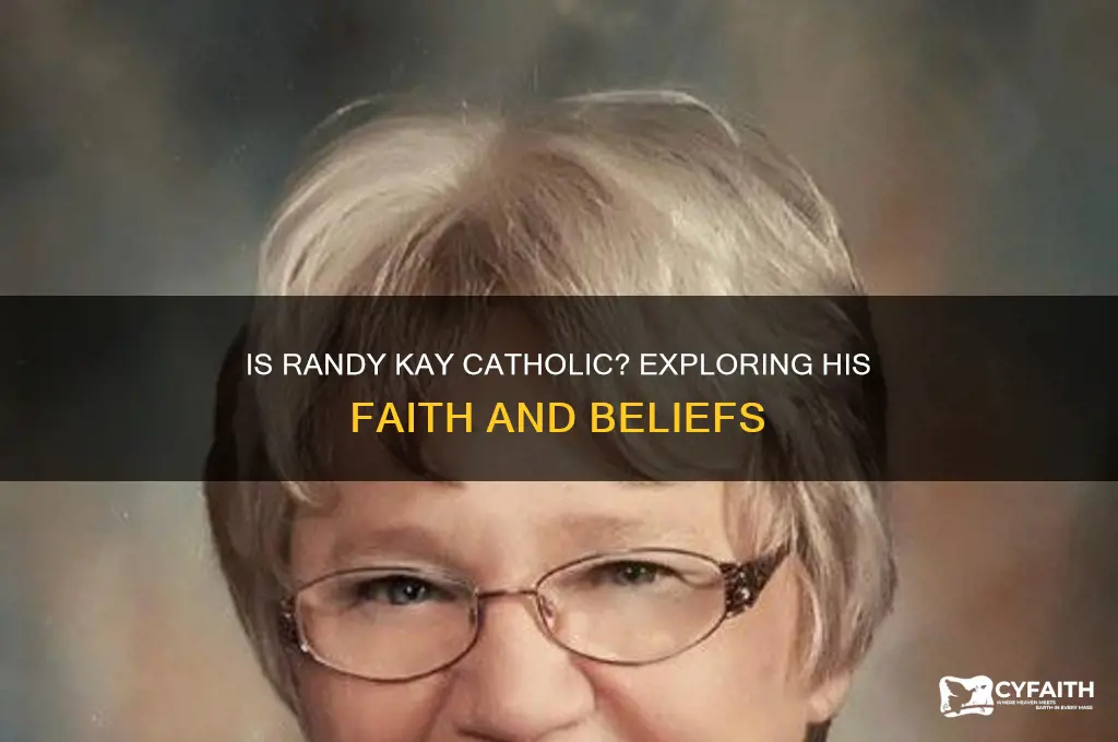 is randy kay catholic