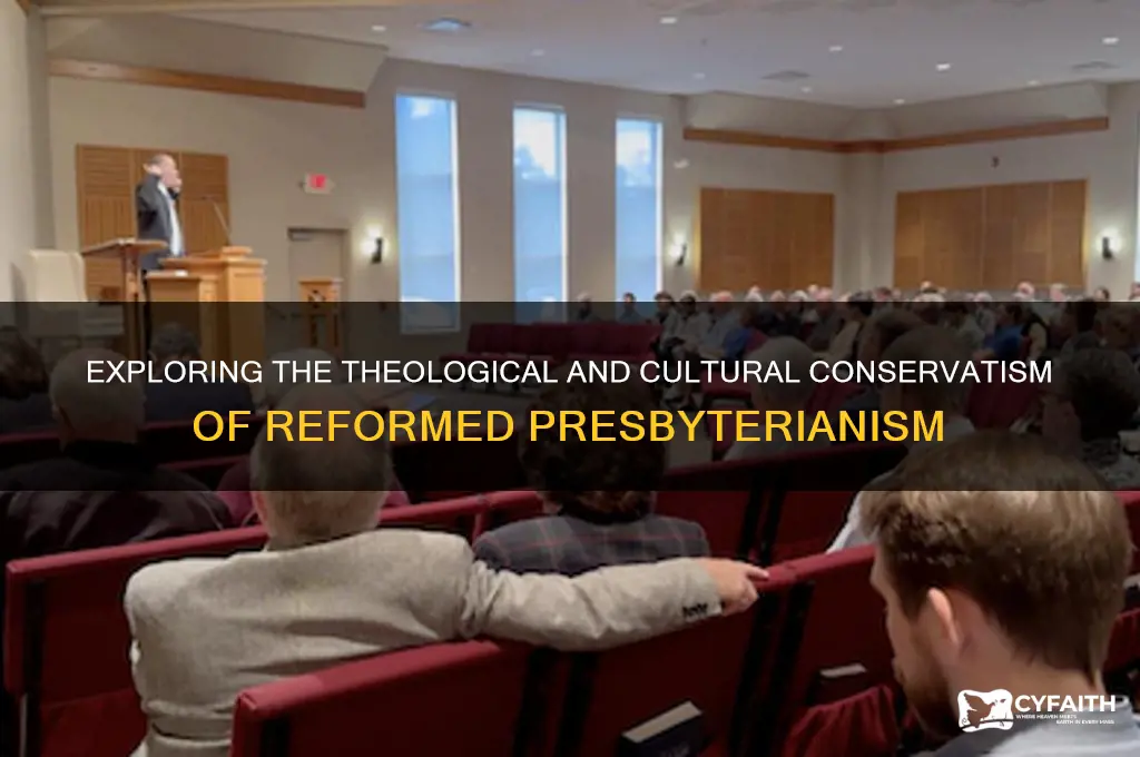 is reformed presbyterian conservative