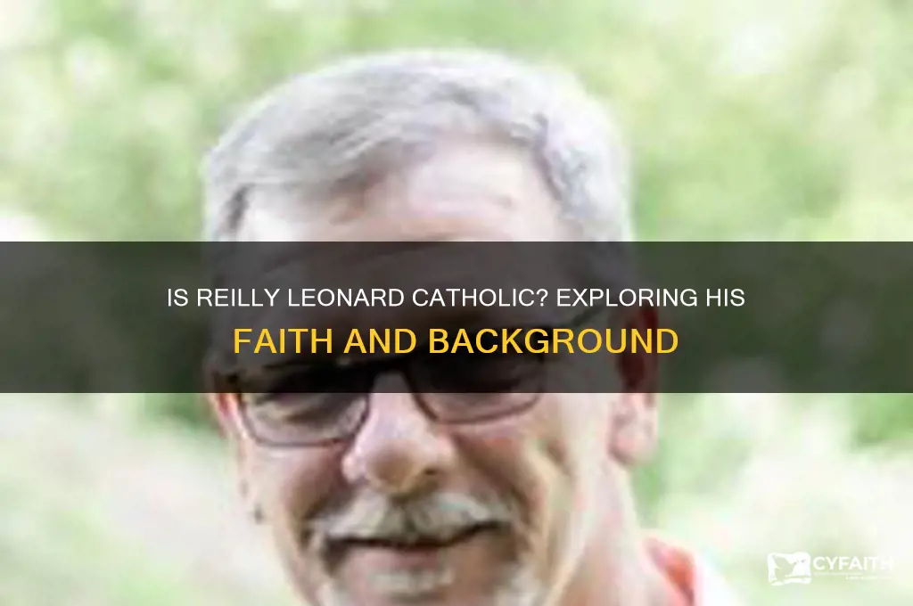 is reilly leonard catholic