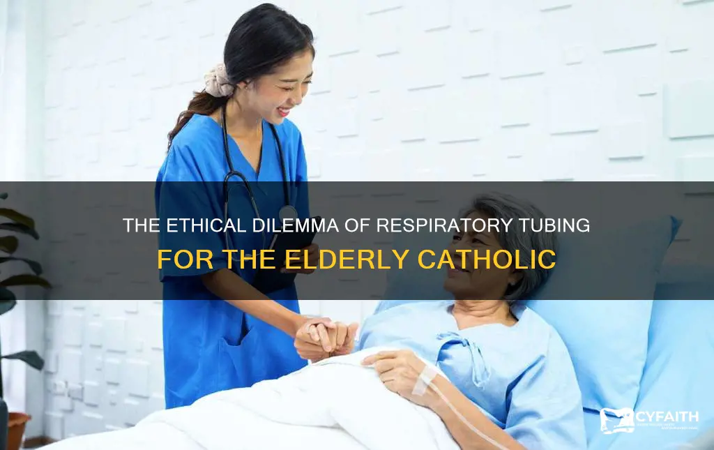 is respiratory tubing ethical 85 yr catholic