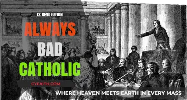 Revolution and Catholic Teachings: Is Upheaval Always Morally Wrong?