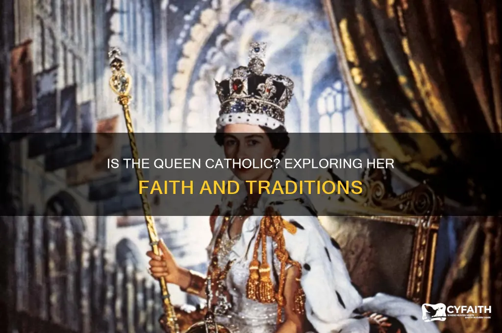 is rhe queen catholic