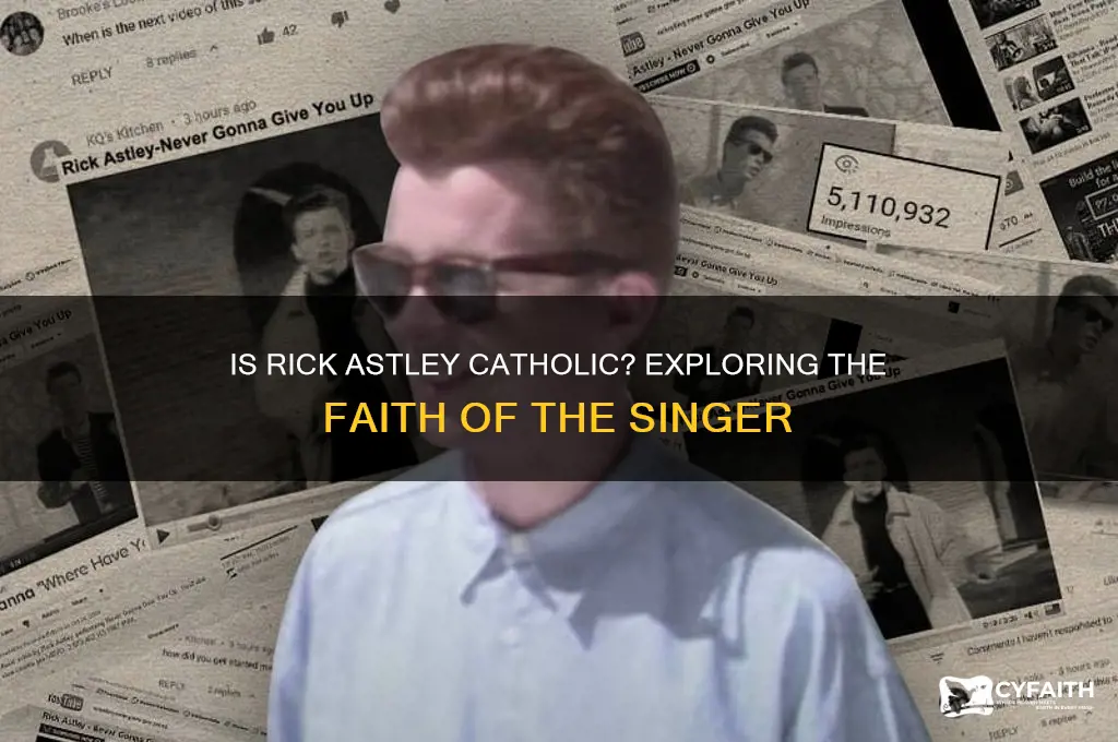 is rick astley catholic