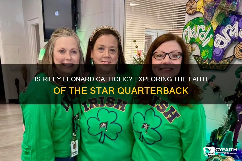 is riley leonard a catholic