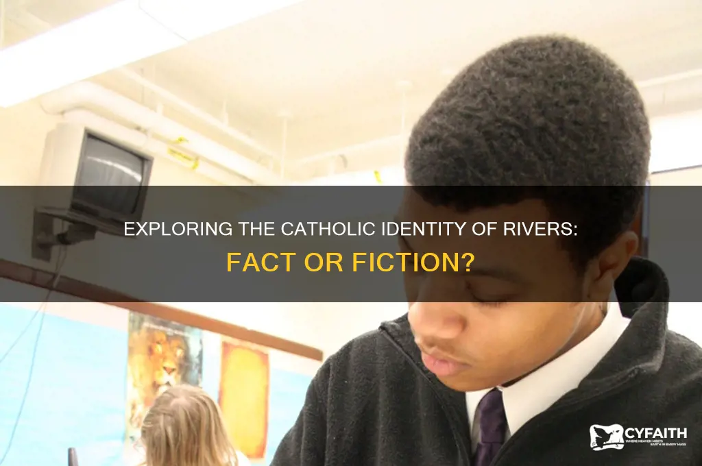 is rivers catholic