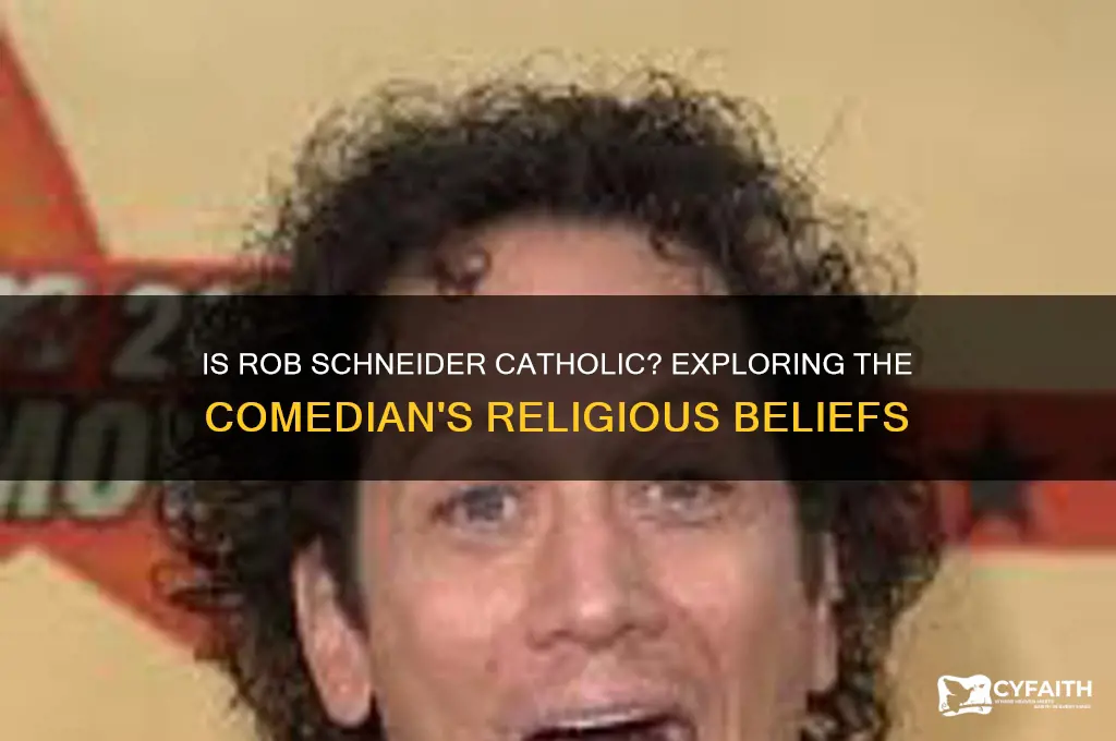 is rob schneider catholic