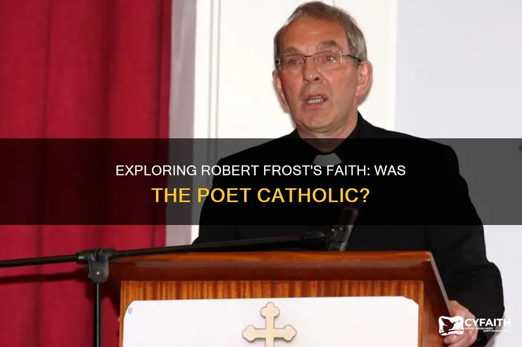 is robert frost a catholic