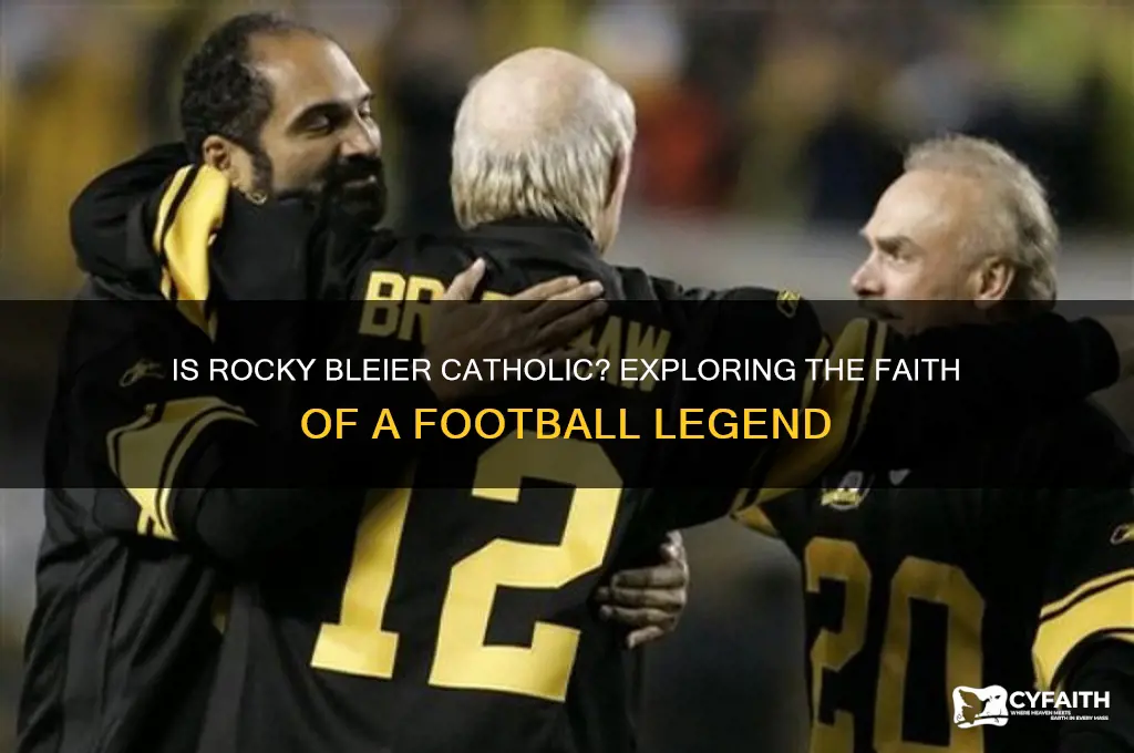 is rocky bleier catholic