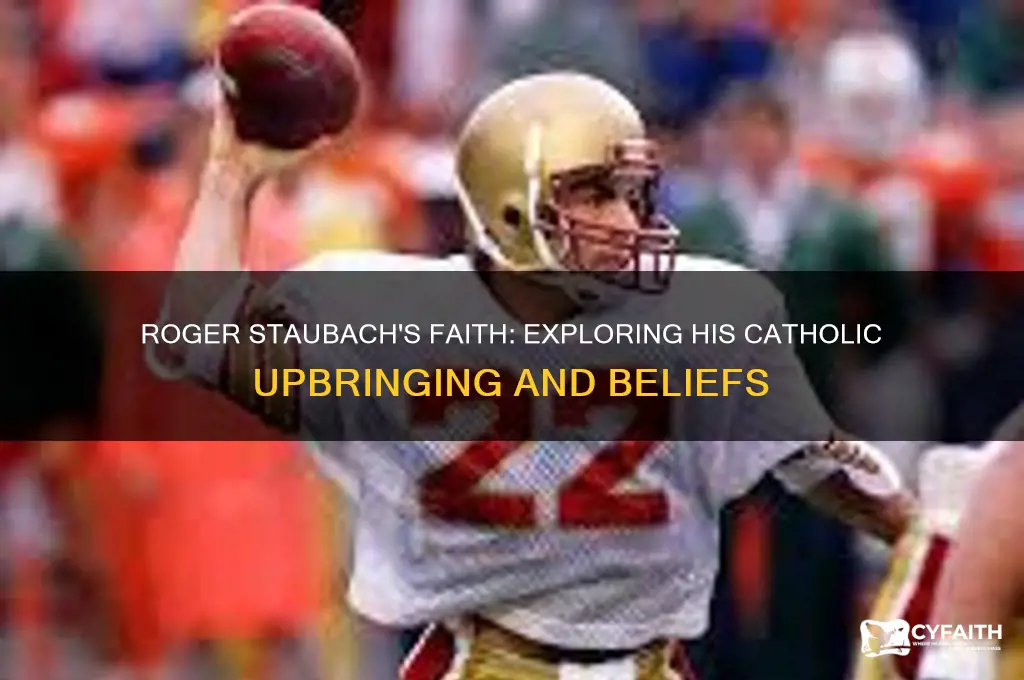 is roger staubach catholic