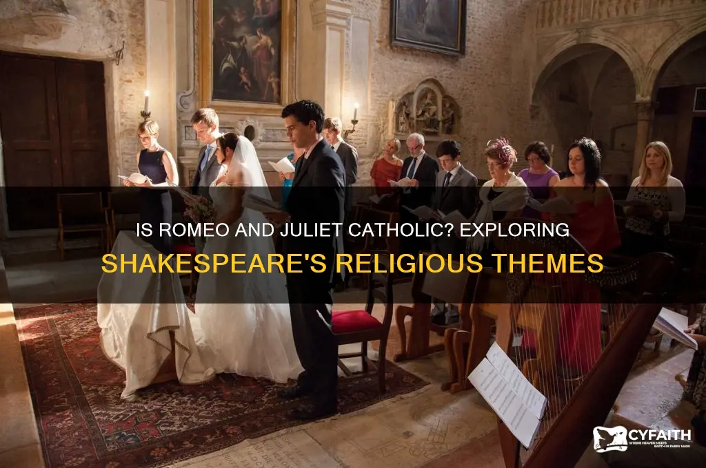 is romeo and juliet catholic