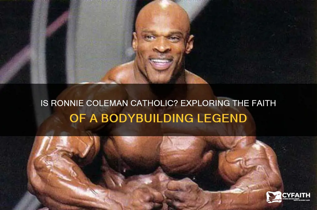 is ronnie coleman catholic
