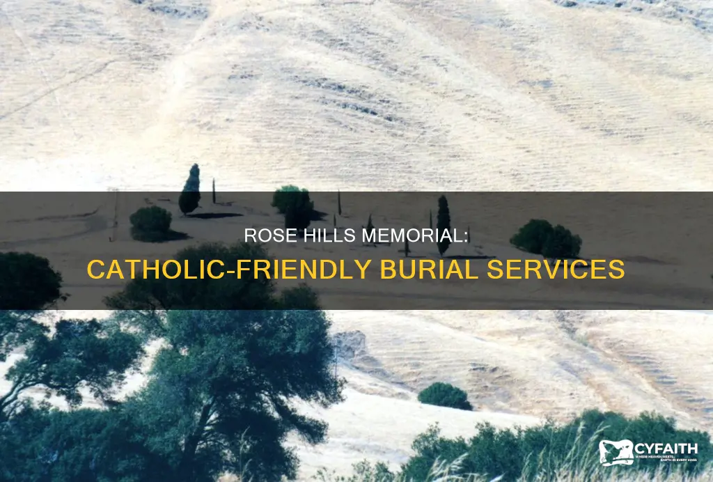 is rose hills memorial park & mortuaries catholic