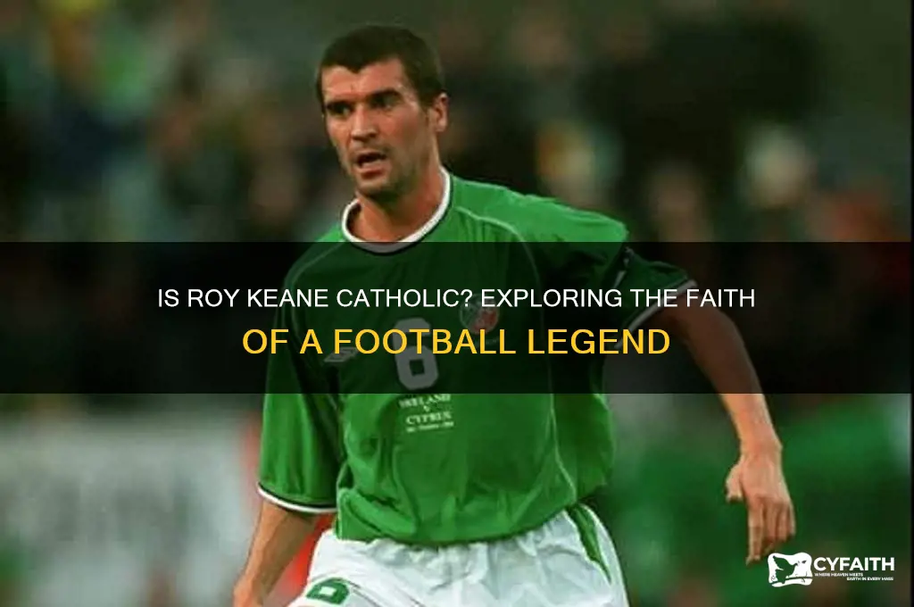 is roy keane catholic