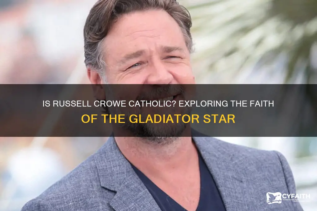 is russell crowe catholic