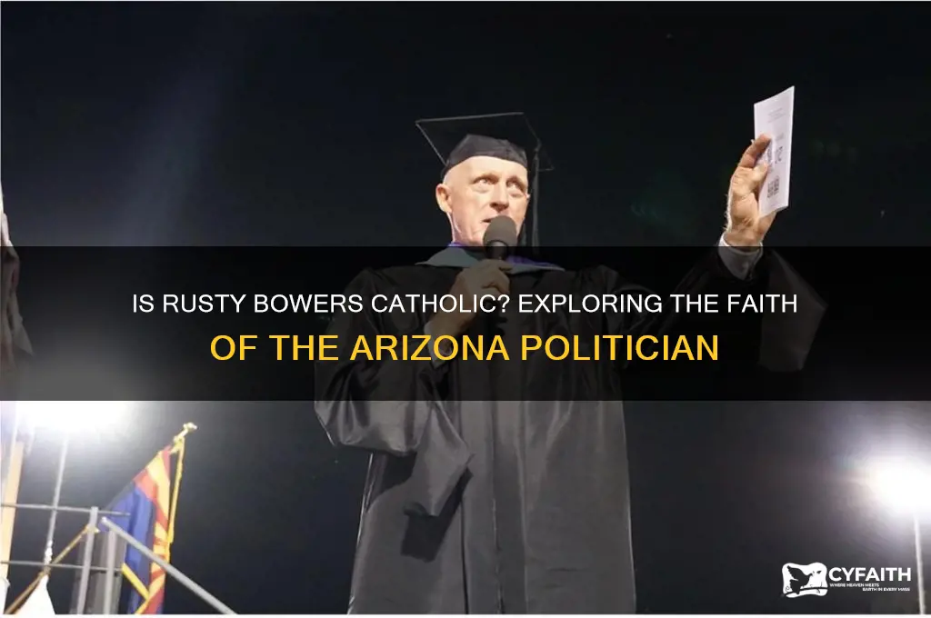 is rusty bowers catholic