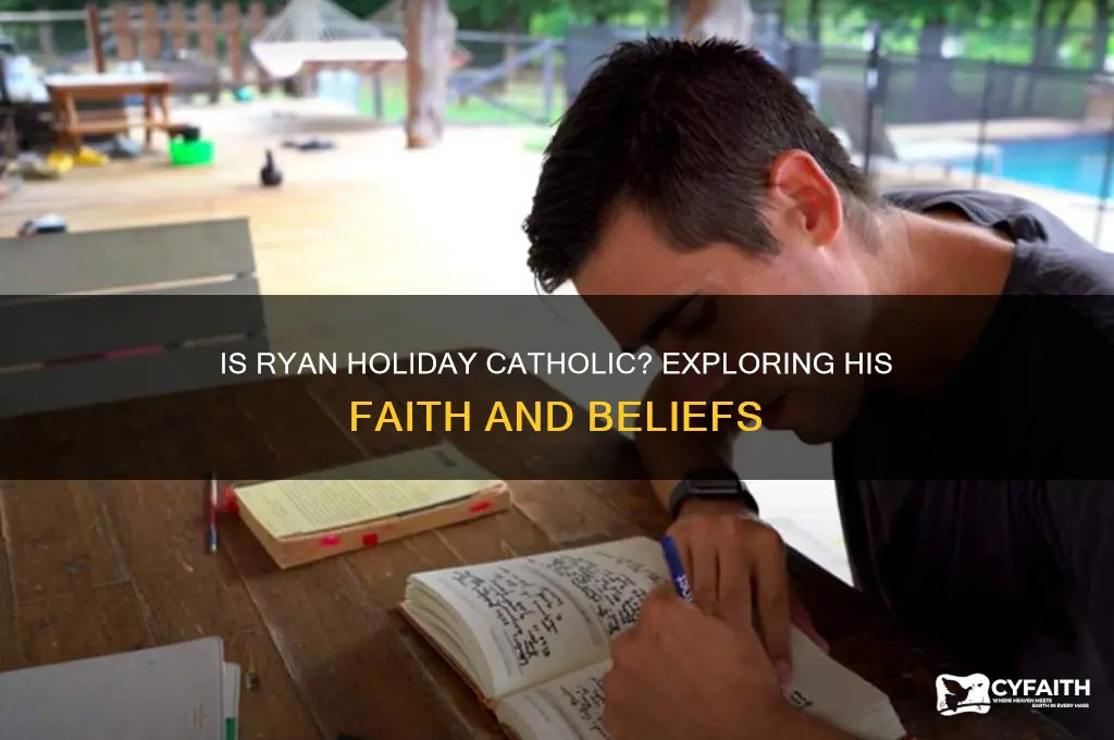 is ryan holiday catholic