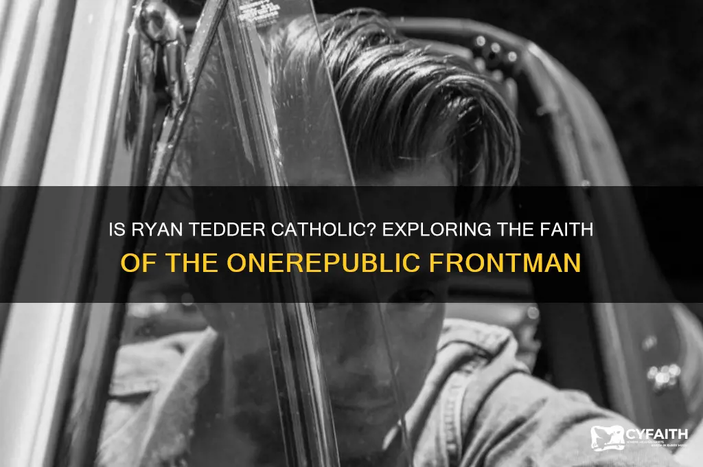 is ryan tedder catholic