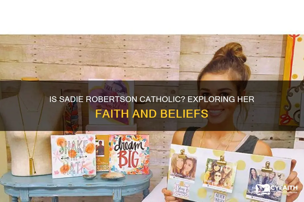 is sadie robertson catholic
