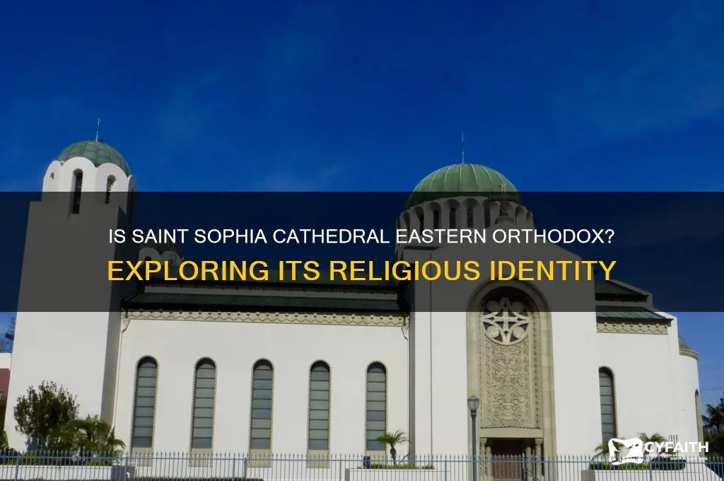 is saint sophia cathedral eastern orthodox