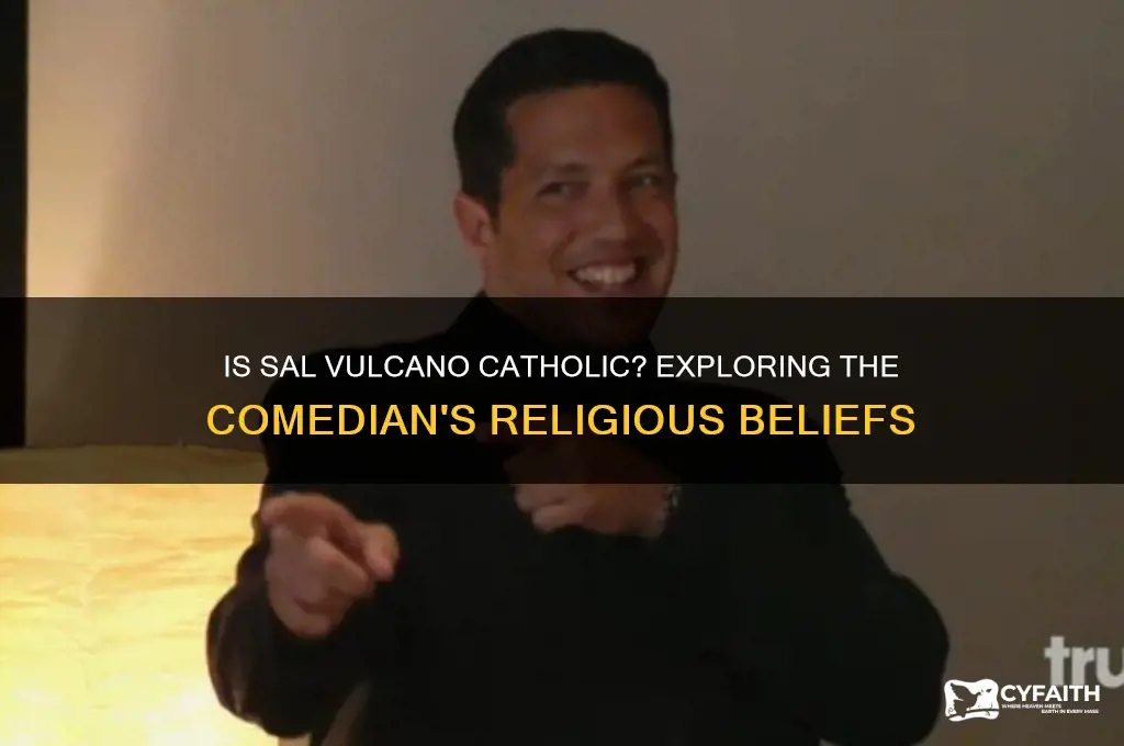is sal vulcano catholic