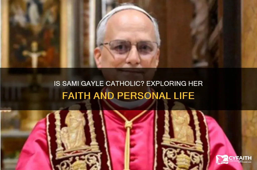 is sami gayle catholic