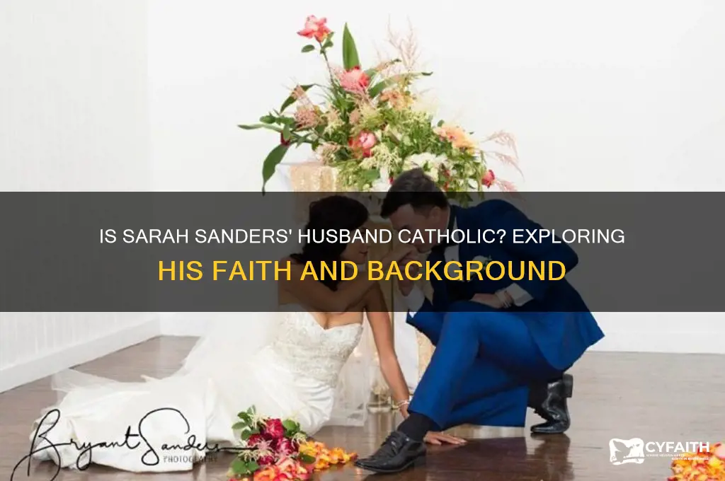 is sara sanders husband catholic